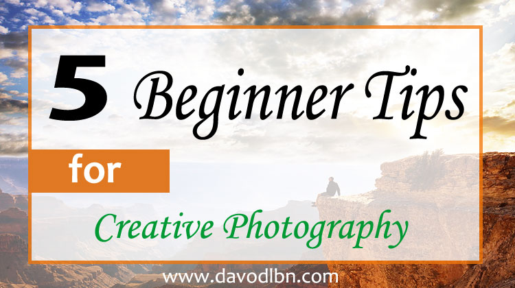 5 Creative Digital Photography Tips