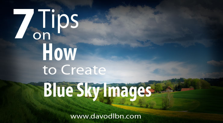 How To Take Blue Sky Photos